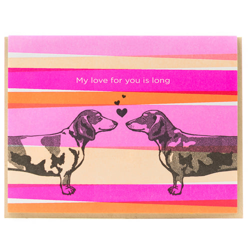 Wiener Dog Love Greeting Card - My Love for You Is Long