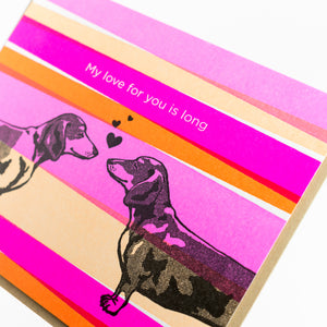 Card: Wiener Dog Love Greeting Card - My Love for You Is Long