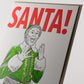 Card: SANTA! Greeting Card