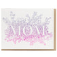 Card: Mom Floral Gradient